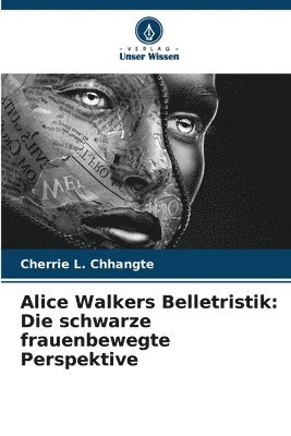 Cherrie L Chhangte, Cherrie L. Chhangte - Alice Walkers Belletristik, Häftad