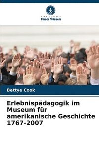 bokomslag Erlebnispädagogik im Museum für amerikanische Geschichte 1767-2007