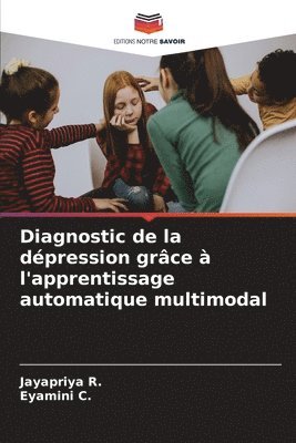 bokomslag Diagnostic de la dépression grâce à l'apprentissage automatique multimodal