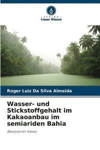 bokomslag Wasser- und Stickstoffgehalt im Kakaoanbau im semiariden Bahia