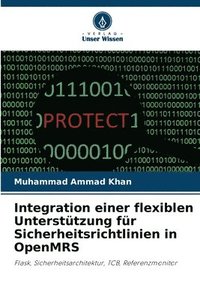 bokomslag Integration einer flexiblen Untersttzung fr Sicherheitsrichtlinien in OpenMRS