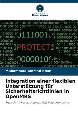 bokomslag Integration einer flexiblen Untersttzung fr Sicherheitsrichtlinien in OpenMRS