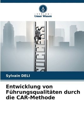 bokomslag Entwicklung von Fhrungsqualitten durch die CAR-Methode