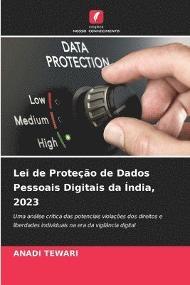 Anadi Tewari, ANADI TEWARI - Lei de Proteção de Dados Pessoais Digitais da Índia, 2023, Häftad