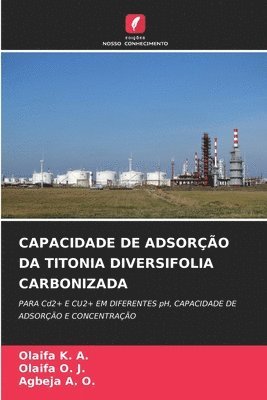 bokomslag Capacidade de Adsorção Da Titonia Diversifolia Carbonizada