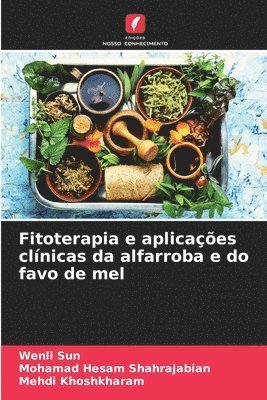 Fitoterapia e aplicaes clnicas da alfarroba e do favo de mel 1