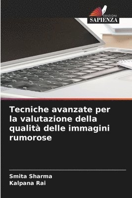 bokomslag Tecniche avanzate per la valutazione della qualit delle immagini rumorose