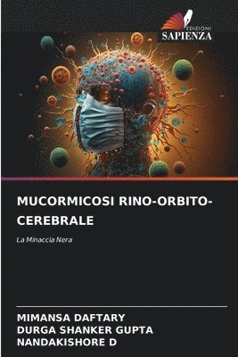 Mucormicosi Rino-Orbito-Cerebrale 1