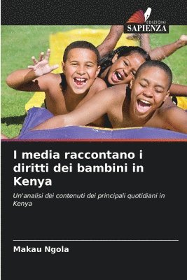 I media raccontano i diritti dei bambini in Kenya 1