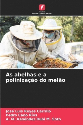 bokomslag As abelhas e a polinizao do melo