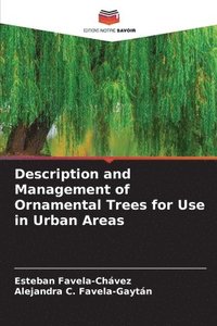 bokomslag Description and Management of Ornamental Trees for Use in Urban Areas