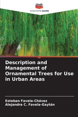 Description and Management of Ornamental Trees for Use in Urban Areas 1