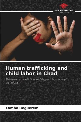 bokomslag Human trafficking and child labor in Chad