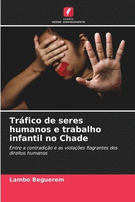 bokomslag Trfico de seres humanos e trabalho infantil no Chade