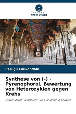 Synthese von (-) -Pyrenophorol, Bewertung von Heterozyklen gegen Krebs