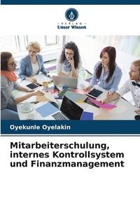 bokomslag Mitarbeiterschulung, internes Kontrollsystem und Finanzmanagement