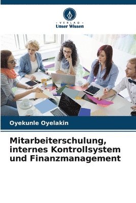 bokomslag Mitarbeiterschulung, internes Kontrollsystem und Finanzmanagement