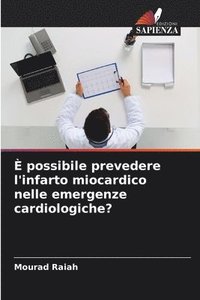 bokomslag È possibile prevedere l'infarto miocardico nelle emergenze cardiologiche?