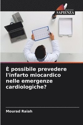 bokomslag  possibile prevedere l'infarto miocardico nelle emergenze cardiologiche?