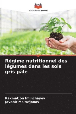 bokomslag Rgime nutritionnel des lgumes dans les sols gris ple