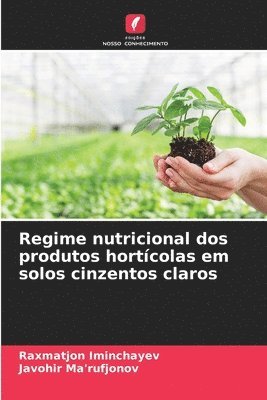 Regime nutricional dos produtos hortícolas em solos cinzentos claros