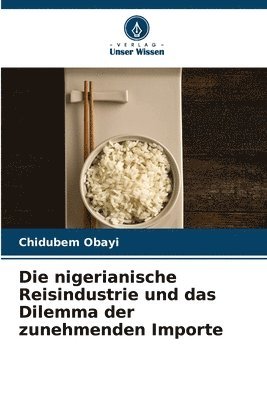 Die nigerianische Reisindustrie und das Dilemma der zunehmenden Importe 1