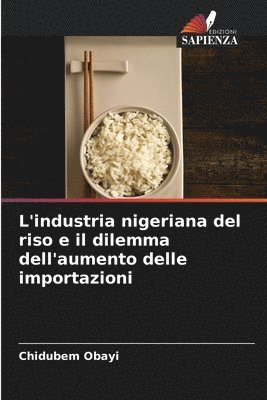 bokomslag L'industria nigeriana del riso e il dilemma dell'aumento delle importazioni