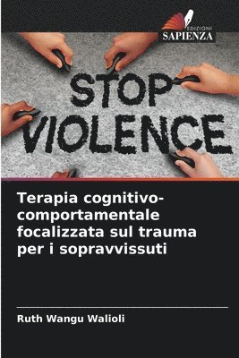 bokomslag Terapia cognitivo-comportamentale focalizzata sul trauma per i sopravvissuti