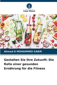 bokomslag Gestalten Sie Ihre Zukunft