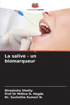 Nireeksha Shetty, Hegde, Suchetha Kumari N, Mithra N. Hegde, Prof Dr Mithra N. Hegde, Suchetha Kumari N. - salive - un biomarqueur, Häftad
