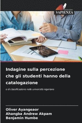 bokomslag Indagine sulla percezione che gli studenti hanno della catalogazione