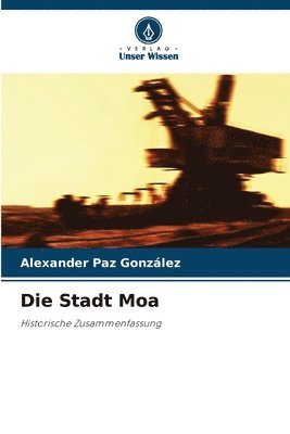 Die Stadt Moa 1