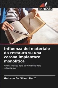 bokomslag Influenza del materiale da restauro su una corona implantare monolitica