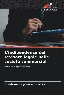 bokomslag L'indipendenza del revisore legale nelle societ commerciali