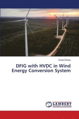 DFIG with HVDC in Wind Energy Conversion System 1