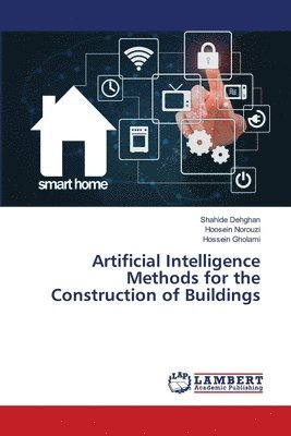 bokomslag Artificial Intelligence Methods for the Construction of Buildings