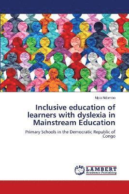bokomslag Inclusive education of learners with dyslexia in Mainstream Education