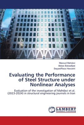Evaluating the Performance of Steel Structure under Nonlinear Analyses 1
