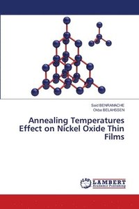 bokomslag Annealing Temperatures Effect on Nickel Oxide Thin Films