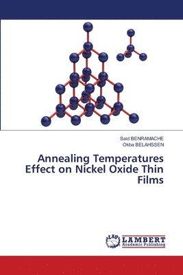 Annealing Temperatures Effect on Nickel Oxide Thin Films 1