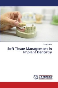 bokomslag Soft Tissue Management in Implant Dentistry
