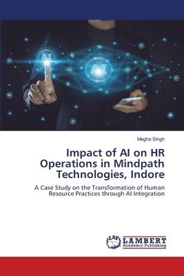 bokomslag Impact of AI on HR Operations in Mindpath Technologies, Indore