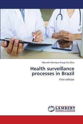 bokomslag Health surveillance processes in Brazil