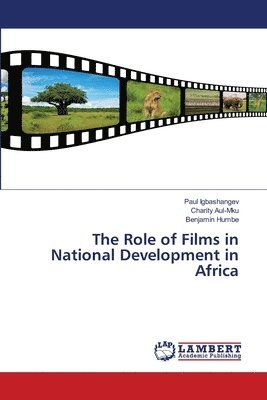 bokomslag The Role of Films in National Development in Africa