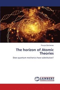 bokomslag The horizon of Atomic Theories