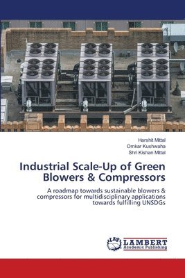 bokomslag Industrial Scale-Up of Green Blowers & Compressors