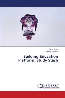 Swati Gupta, Meenu Vijarania - Building Education Platform, Häftad