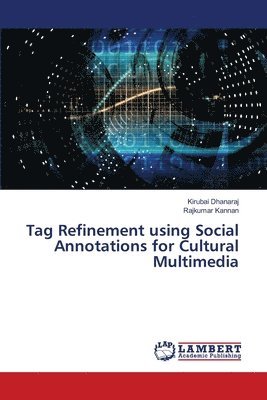 Tag Refinement using Social Annotations for Cultural Multimedia 1