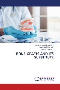 bokomslag Bone Grafts and Its Substitute