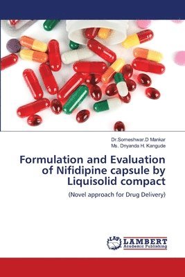 bokomslag Formulation and Evaluation of Nifidipine capsule by Liquisolid compact